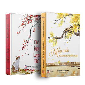 BỘ SÁCH “TIẾC” ( Có Gì Đáng Luyến Tiếc Và May Mắn Có những Phiền Não) – Sách Tôn Giáo, Nghệ Thuật Và Văn Hóa, Tác Giả KHENPO SODARGYE – Á Châu Books, bìa mềm, in màu