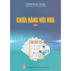 Chữa Răng Nội Nha – Tập 1 (Tái bản lần thứ nhất)