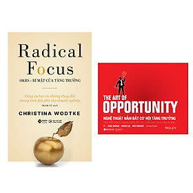Combo Lấy Tăng Trưởng Làm Trọng Tâm: OKRs - Bí Mật Của Tăng Trưởng + Nghệ Thuật Nắm Bắt Cơ Hội Tăng Trưởng