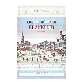 Lịch Sử Hội  Frankfurt – Peter Weidhaas  – Bản Quyền