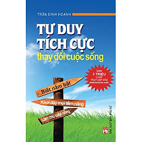 Tư duy tích cực thay đổi cuộc sống