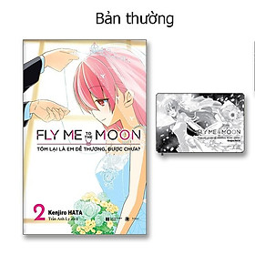 Fly me to the moon Tóm lại là em dễ thương, được chưa - Tập 2 - Bản Quyền