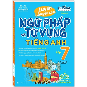 sách - GLOBAL SUCCESS - Luyện chuyên sâu ngữ pháp và từ vựng tiếng anh lớp 7 tập 1