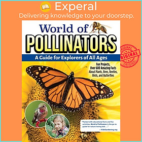 Hình ảnh Sách - World of Pollinators: A Guide for Explorers of All Ages  by Editors of Creative Homeowner (UK edition, paperback)
