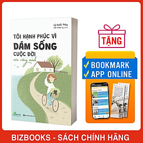 Tôi Hạnh Phúc Vì Dám Sống Cuộc Đời Của Riêng Mình