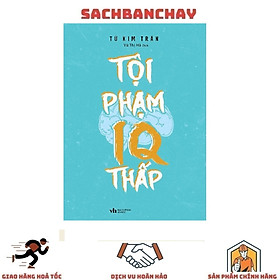 Tội Phạm IQ Thấp - Tử Kim Trần (Tái Bản 2023)