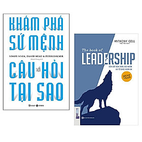 Combo 2 cuốn: Khám Phá Sứ Mệnh Với Câu Hỏi Tại Sao + The Book Of Leadership - Dẫn Dắt Bản Thân, Đội Nhóm Và Tổ Chức Vươn Xa