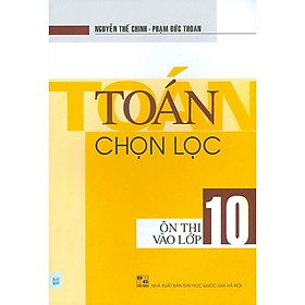 Sách - Toán chọn lọc ôn thi vào lớp 10