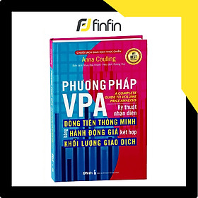 [Download Sách] Phương pháp VPA - Kỹ thuật nhận diện Dòng Tiền Thông Minh bằng Hành Động Giá kết hợp Khối Lượng Giao Dịch