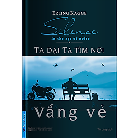 Ta Dại Ta Tìm Nơi Vắng Vẻ