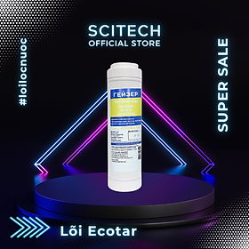 Mua Lõi Ecotar Geyser by Scitech - Lõi số 1 máy lọc nước Nano Geyser Ecotar 3  Geyser Ecotar 4 - Hàng chính hãng