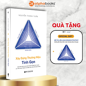 Xây Dựng Thương Hiệu Tinh Gọn - Nguyễn Thanh Tuấn - (bìa mềm)