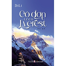 Cô Đơn Trên Everest (Tái bản 2022)