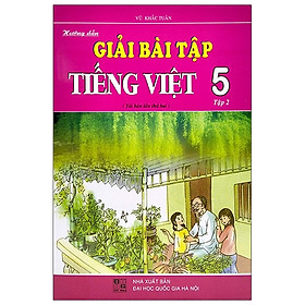 Download sách Hướng Dẫn Giải Bài Tập Tiếng Việt Lớp 5 - Tập 2 (Tái Bản)