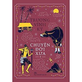 Sách Chuyện đời xưa (Trương Vĩnh Ký)