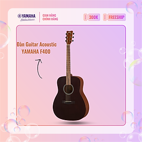 Đàn Guitar Acoustic Yamaha F400 - Thiết kế đơn giản, hiện đại, phù hợp cho người mới, phù hợp cho người mới bắt đầu chơi đàn, sản phẩm 12 tháng