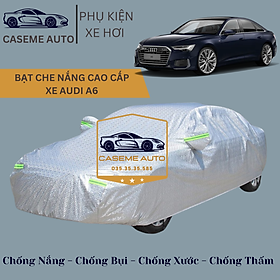 Bạt phủ xe ô tô tráng nhôm cao cấp dành cho xe AUDI A6 , 3 lớp chống nóng, chống thấm, chống bụi - Hàng Chính Hãng