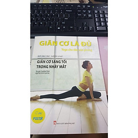 Giãn Cơ Là Đủ - Yoga Cho Dân Văn Phòng - NXB Phụ Nữ - Nhà xuất bản Phụ Nữ Việt Nam