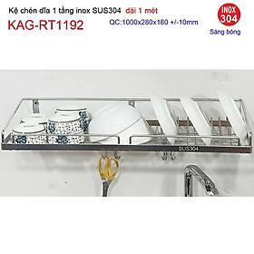 Kệ đựng chén bát inox SUS304,  kệ úp chén bát 1 tầng inox dài 100cm KAG-RT1192- dài 1m