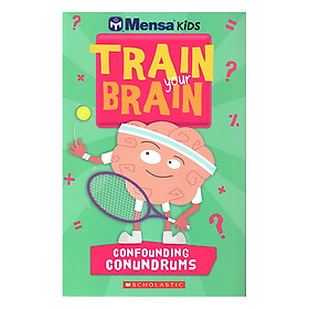 [Download Sách] Mensa Train Your Brain Confounding Conundrums