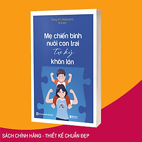 Sách mẹ chiến binh nuôi con trai tự kỷ khôn lớn