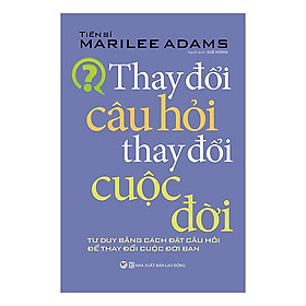 Thay Đổi Câu Hỏi Thay Đổi Cuộc Đời - Tân Việt