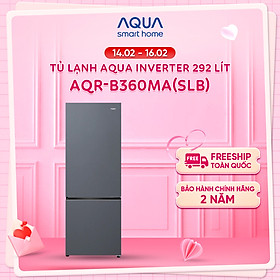 Freeship toàn quốc - Tủ lạnh ngăn đông dưới Aqua 292L AQR-B360MA(SLB) - Bảo hành trong 2 năm - Hàng chính hãng