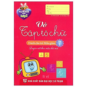 Mai Em Vào Lớp 1 - Vở Tập Tô Chữ Cái - Tập 1 (Dành Cho Trẻ Mẫu Giáo) (Tái Bản 2024)