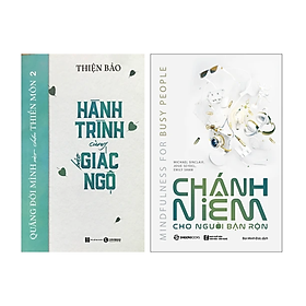 Hình ảnh Sách Tôn Giáo - Tâm Linh : Quăng Mình Vào Chốn Thiền Môn Tập 02 – Hành Trình Cùng Báo Giác Ngộ + Chánh Niệm Cho Người Bận Rộn