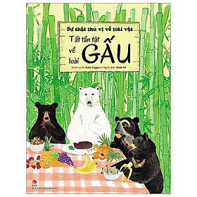 Sự Thật Thú Vị Về Loài Vật : Tất Tần Tật Về Loài Gấu