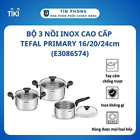 Mua Bộ nồi inox Tefal Primary 16/20/24cm (E3086S74) - Nấu được mọi loại bếp - Hàng chính hãng