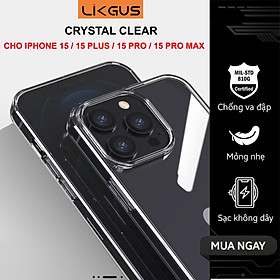 Ốp lưng trong suốt chống va đập cho iPhone 15 Pro Max/ iP 15 Pro/ 15 Plus/ iPhone15 hiệu likgus Crystal - Thiết kế viền dẻo, mặt lưng cường lực chống sốc - Hàng nhập khẩu