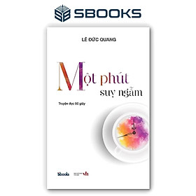 Hình ảnh Sách - Một Phút Suy Ngẫm (Lê Đức Quang) - Sbooks