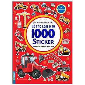 Bách Khoa Toàn Thư Về Các Loại Ô Tô - 1000 Miếng Dán Hình Thông Minh - Xe Công Trình (Tái Bản 2023)