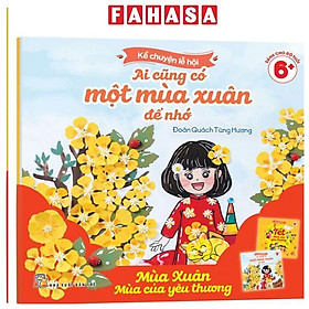 Sách - Bộ Sách Kể Chuyện Lễ Hội - Tết Mùa Của Yêu Thương + Ai Cũng Có Một Mùa Xuân Để Nhớ (Bộ 2 Cuốn)