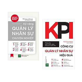 Combo kĩ năng quản trị nhân lưc thông minh: Kỹ năng quản lý nhân sự chuyên nghiệp + KPI Công cụ quản lý nhân sự hiệu quả