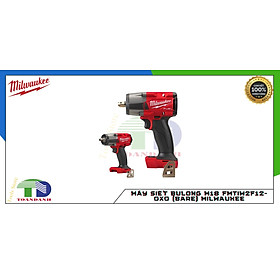 MÁY SIẾT BULONG M18 FMTIW2F12-0X0 (BARE) MILWAUKEE