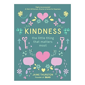 Kindness - The Little Thing That Matters Most
