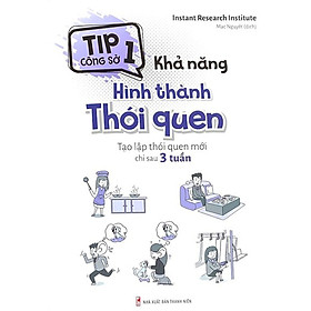 Tip Công Sở 1 - Khả Năng Hình Thành Thói Quen 