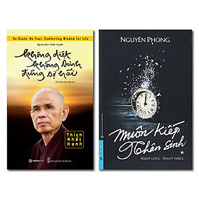 Hình ảnh sách Combo Sách Muôn Kiếp Nhân Sinh Tập 1 + Không Diệt Không Sinh Đừng Sợ Hãi (Bộ 2 Cuốn)