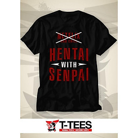 HÀNG HOT Áo thun OTaku - Anime Hentai Senpai cực ngầu / sp bán chạy , có size trẻ e