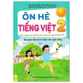 Ôn Hè Tiếng Việt 2 (Kết Nối) (Biên Soạn Theo Chương Trình Giáo Dục Phổ Thông Mới)