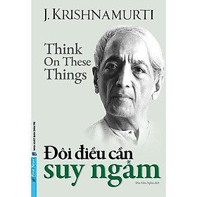 Mua Đôi Điều Cần Suy Ngẫm - J. Krishnamurti