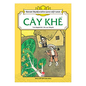 Tranh Truyện Dân Gian Việt Nam: Cây Khế (Tái bản 2018)