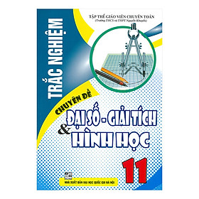 [Download Sách] Trắc Nghiệm Chuyên Đề Đại Số - Giải Tích Và Hình Học 11