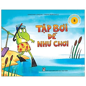 Cẩm Nang Tự Lập Tuổi Mẫu Giáo - Tập Bơi Dễ Như Chơi