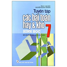 Tuyển Tập Các Bài Toán Hay Và Khó Hình Học 7 (2020) - 2020