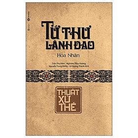 Sách - Tứ Thư Lãnh Đạo - Thuật Xử Thế - Bìa Cứng (Tái Bản 2025)