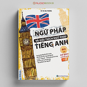 Ngữ Pháp Và Giải Thích Ngữ Pháp Tiếng Anh Cơ Bản Và Nâng Cao (Tập 2)