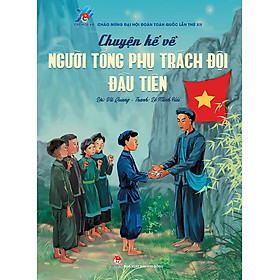 Kim Đồng - Chuyện kể về người Tổng phụ trách Đội đầu tiên